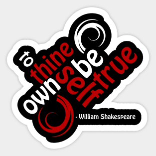 To Thine Own Self Be True Sticker